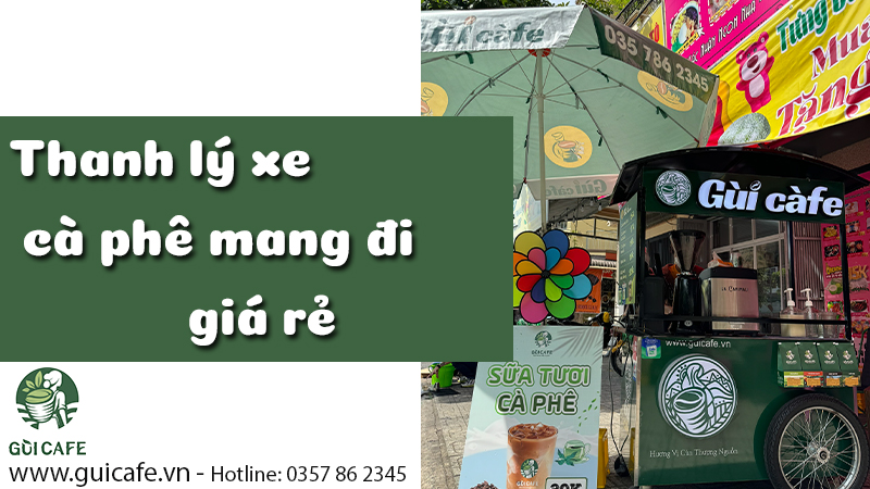 thanh lý xe cà phê mang đi giá rẻ